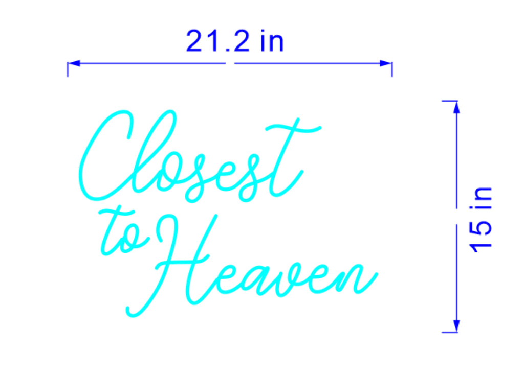 Custom Closest to Heaven Sign