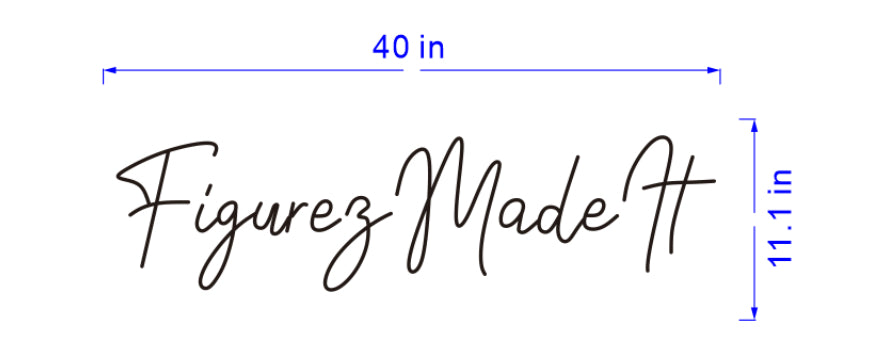 Custom Figurez Made It sign