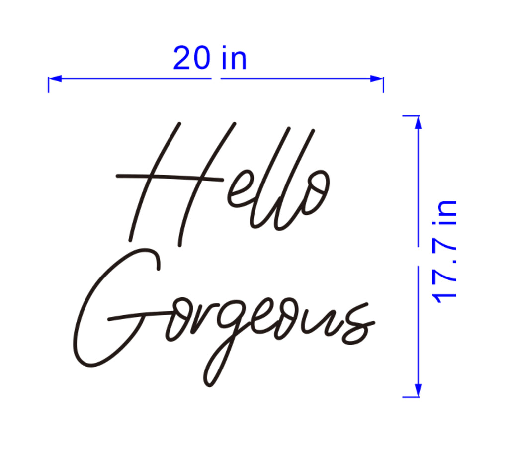 Custom Hello Gorgeous sign
